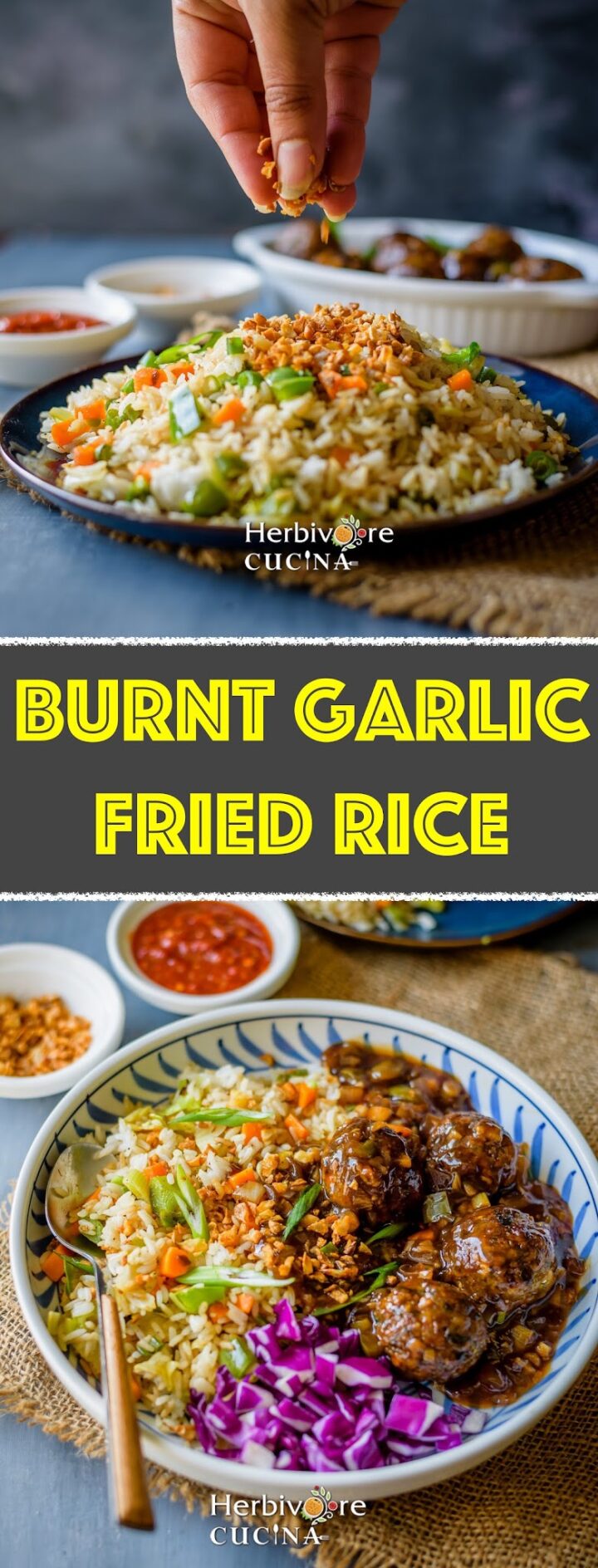 Burnt Garlic Fried Rice - Herbivore Cucina