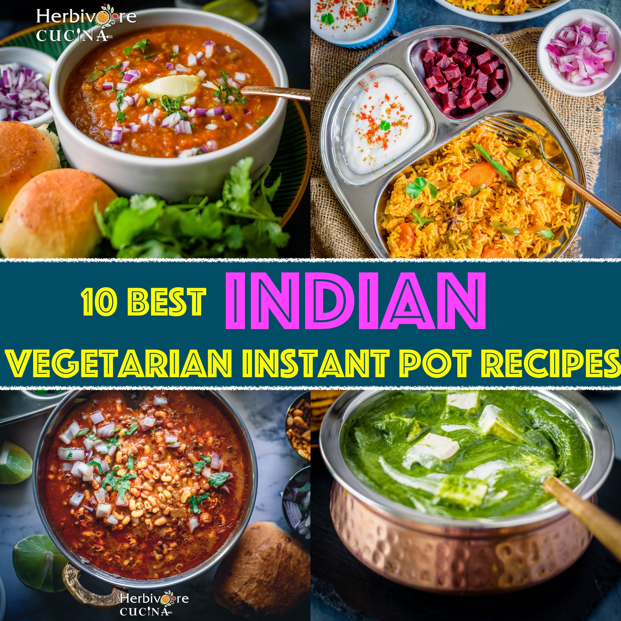 10 BEST Indian Vegetarian Recipes for your Instant Pot Herbivore